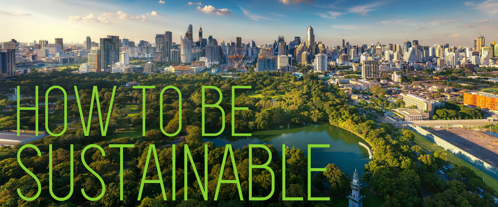 HOW TO BE SUSTAINABLE - Sustainable Business International