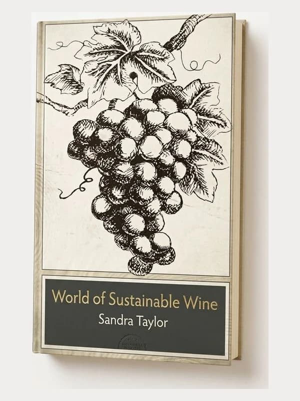 Cover of World of Sustainable Wine by Sandra Taylor — an ink engraving of a grape bunch on cream